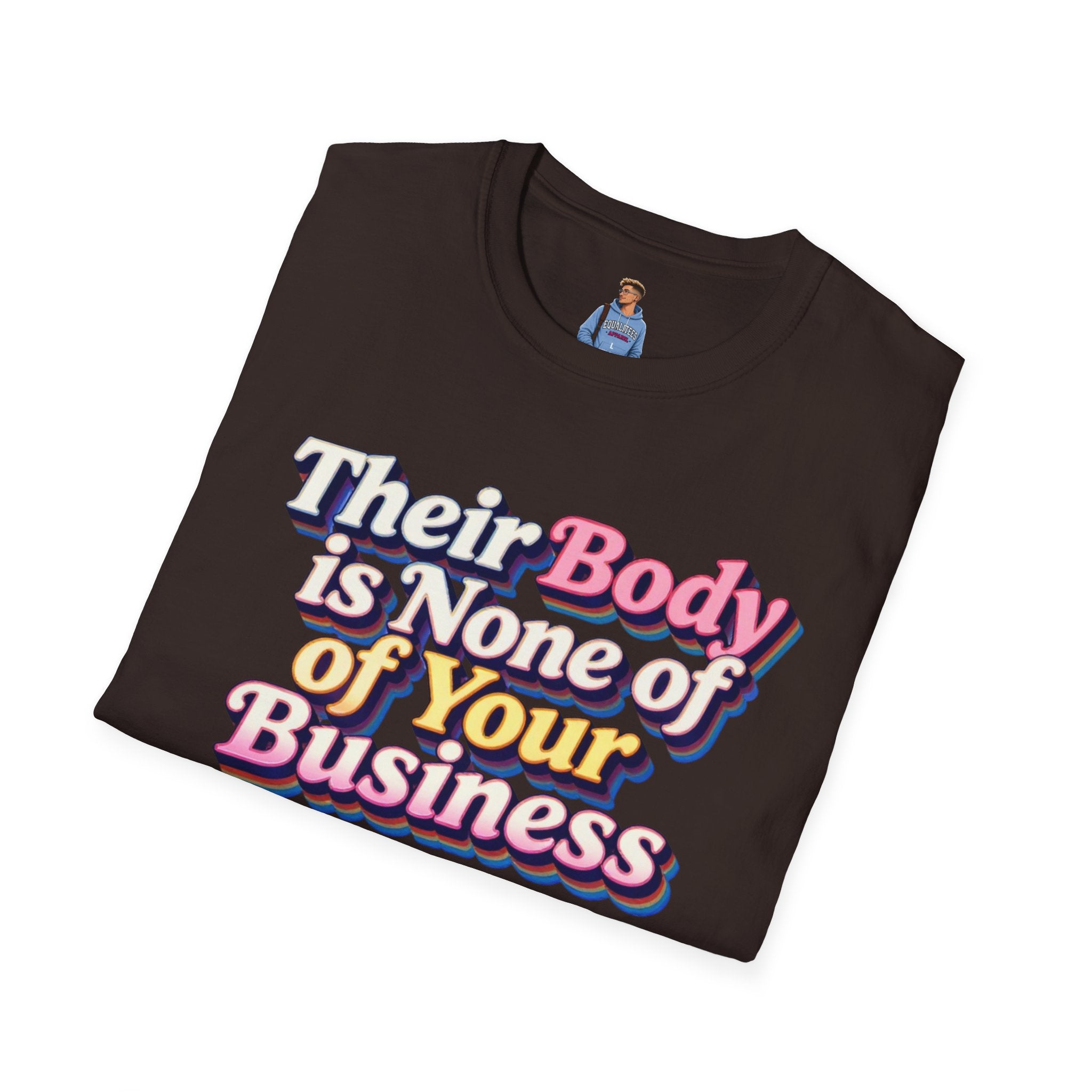 Bodily Autonomy T-Shirt - Their Body Is None of Your Business T-Shirt