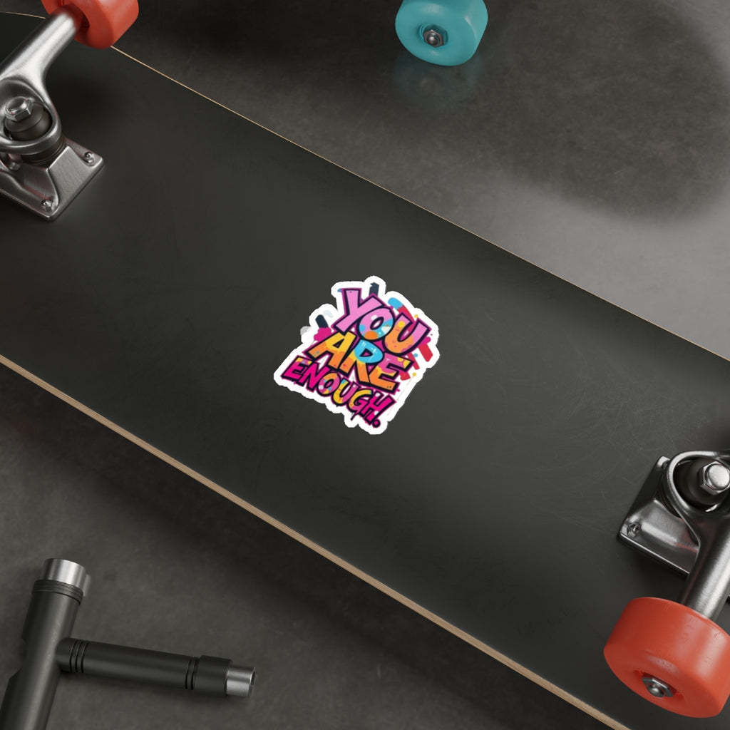 Die-Cut Stickers - You Are Enough - EqualiTees.Me