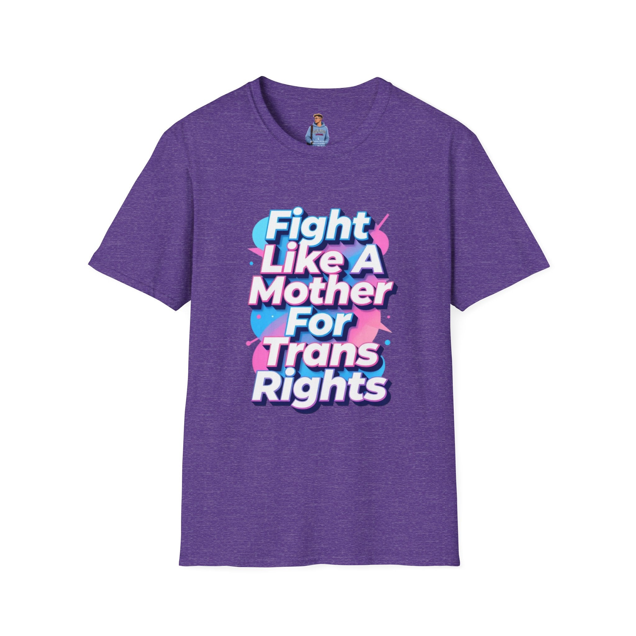 Fight Like A Mother T-Shirt - For Trans Rights