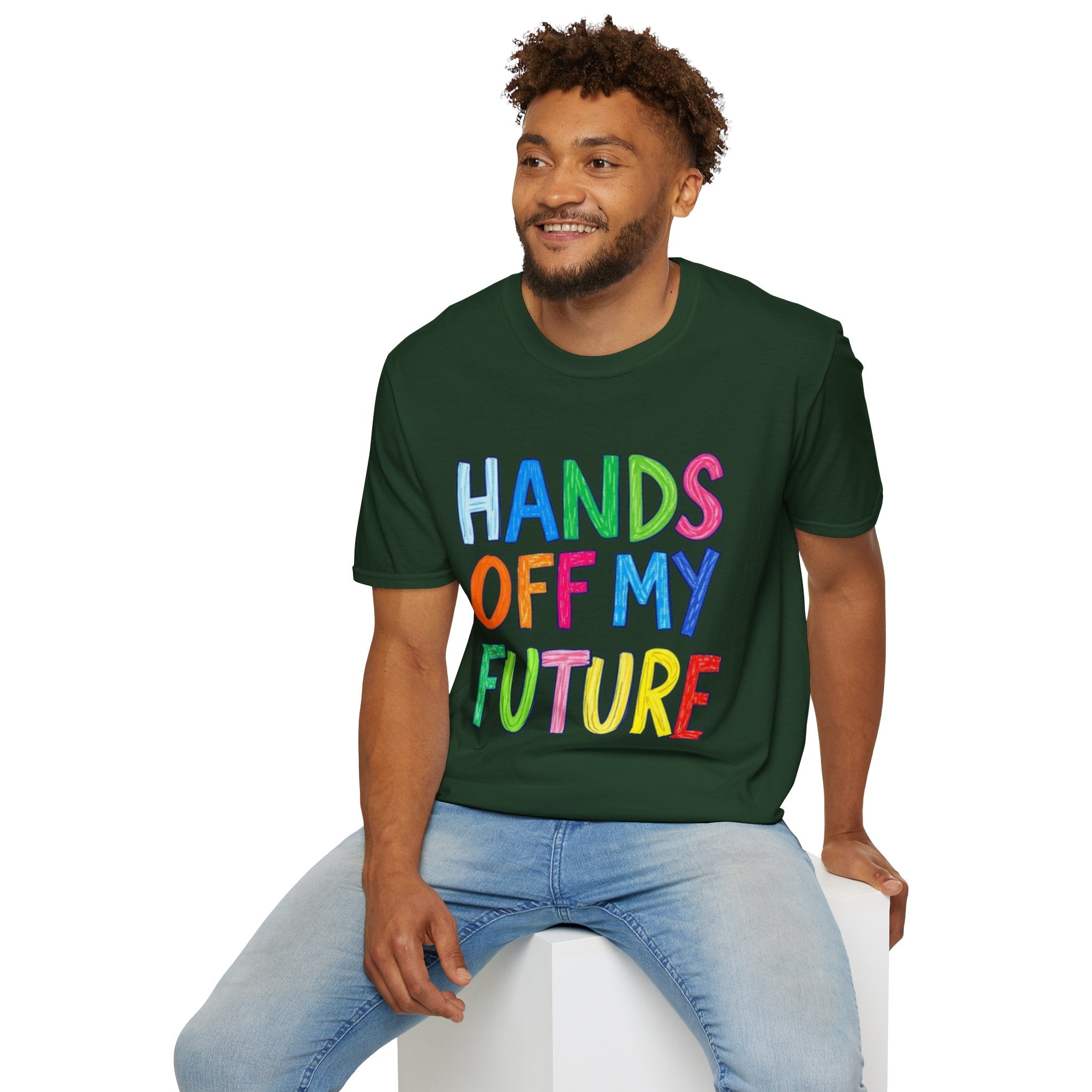 HANDS OFF MY FUTURE Political Statement T-Shirt