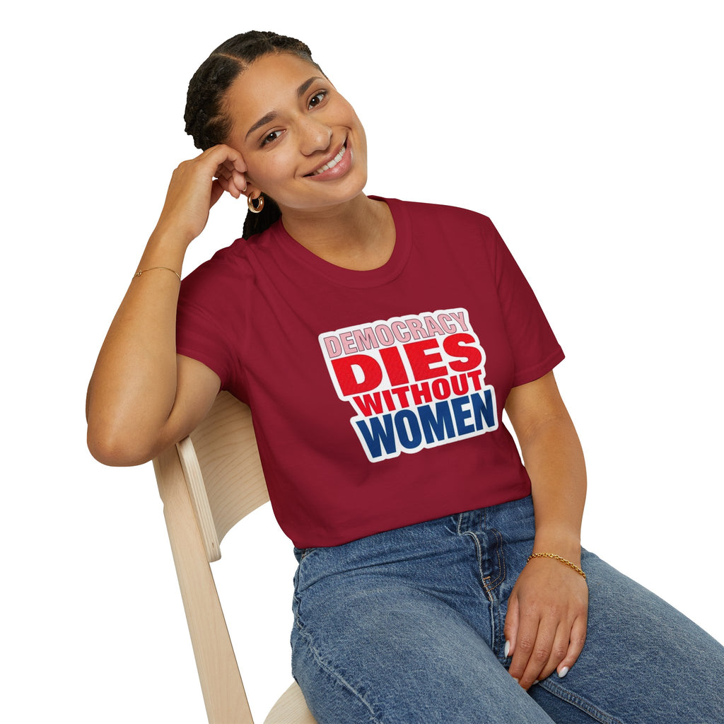 Democracy Dies Without Women Unisex Softstyle T-Shirt