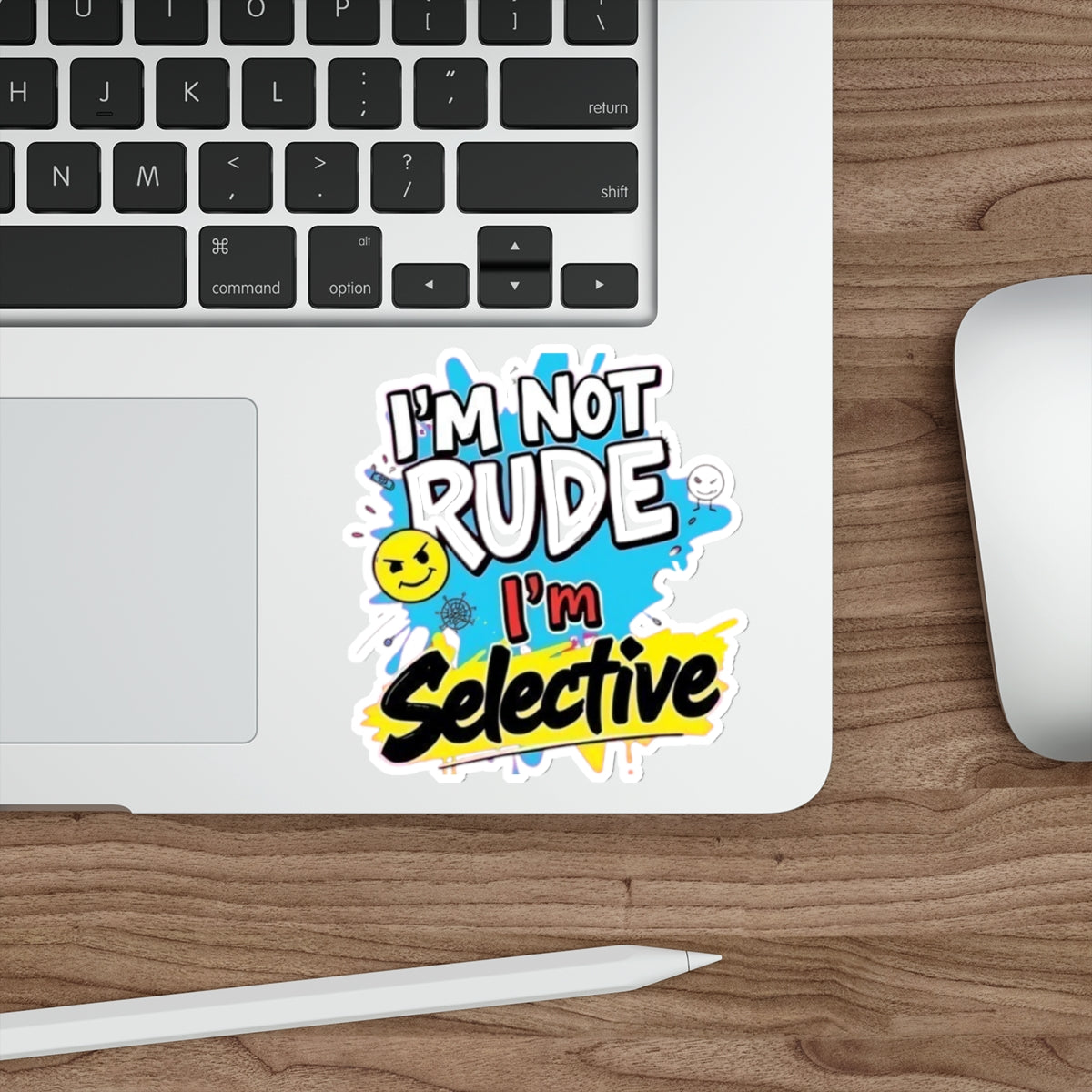 Die-Cut Stickers - I'm not Rude, I'm Selective - EqualiTees.Me