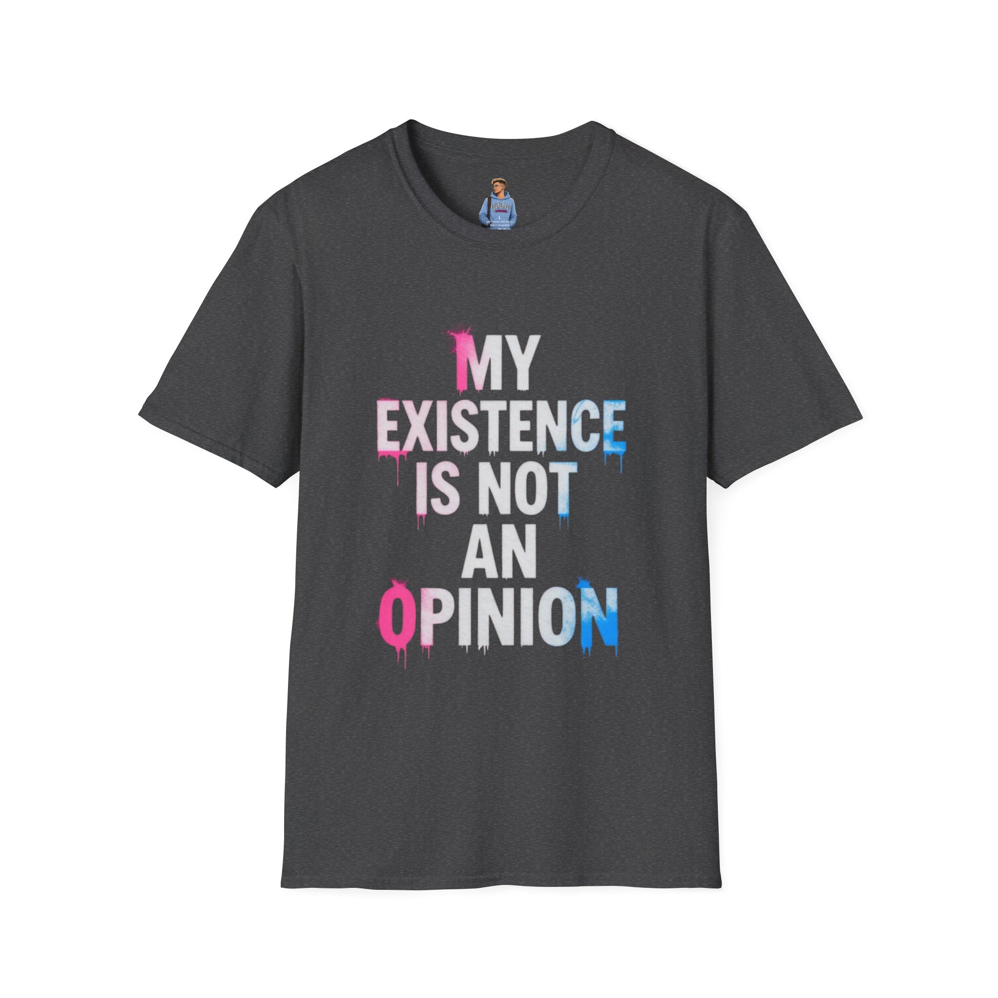 Trans Existence Statement T-Shirt