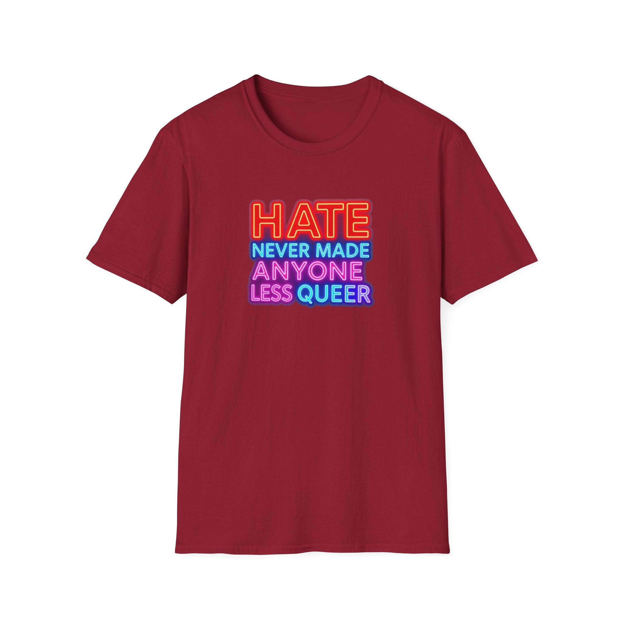 Camiseta unisex Orgullo LGBTQ+: "El odio nunca ha hecho a nadie menos queer" y "Todos pertenecemos".