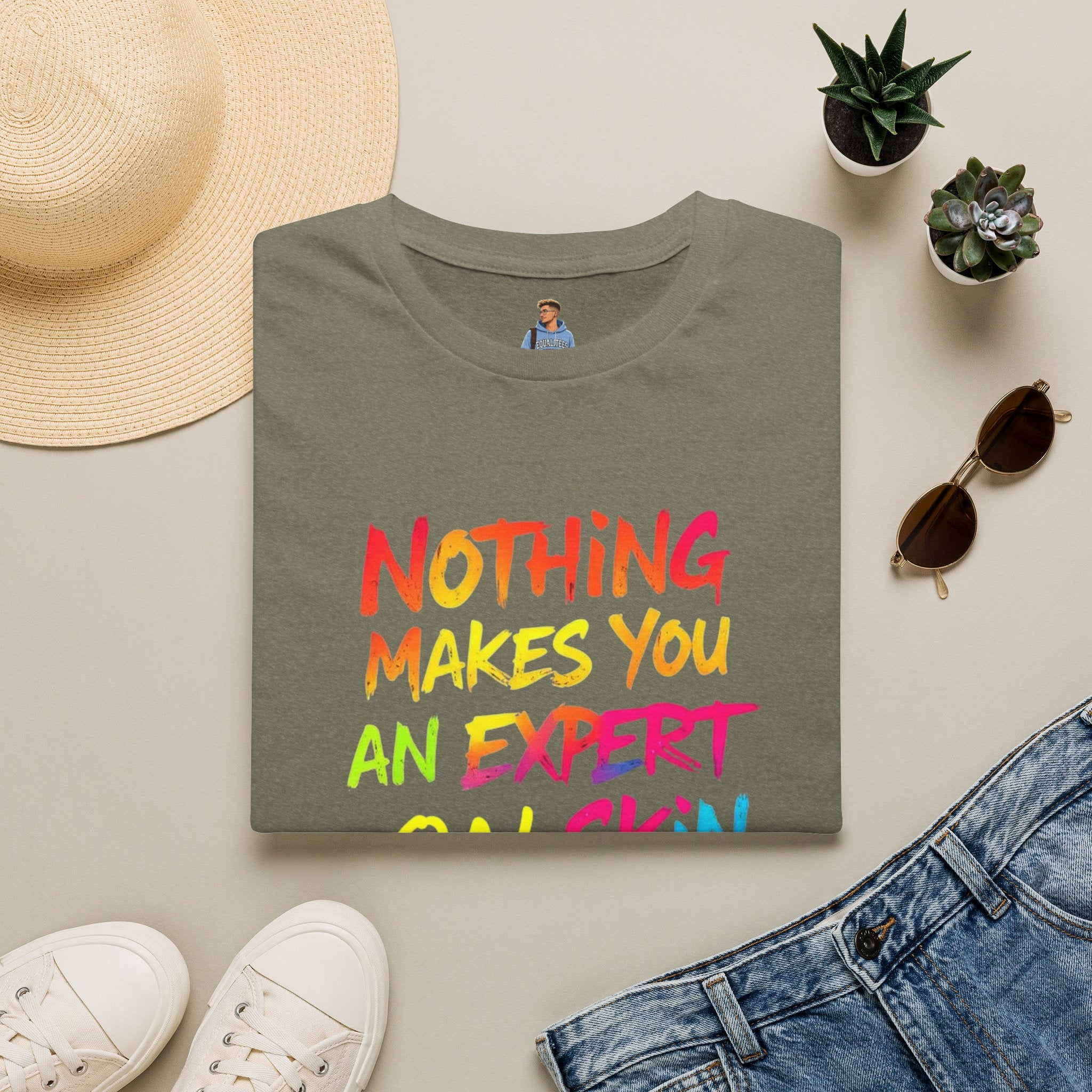 Nothing Makes You An Expert T-Shirt