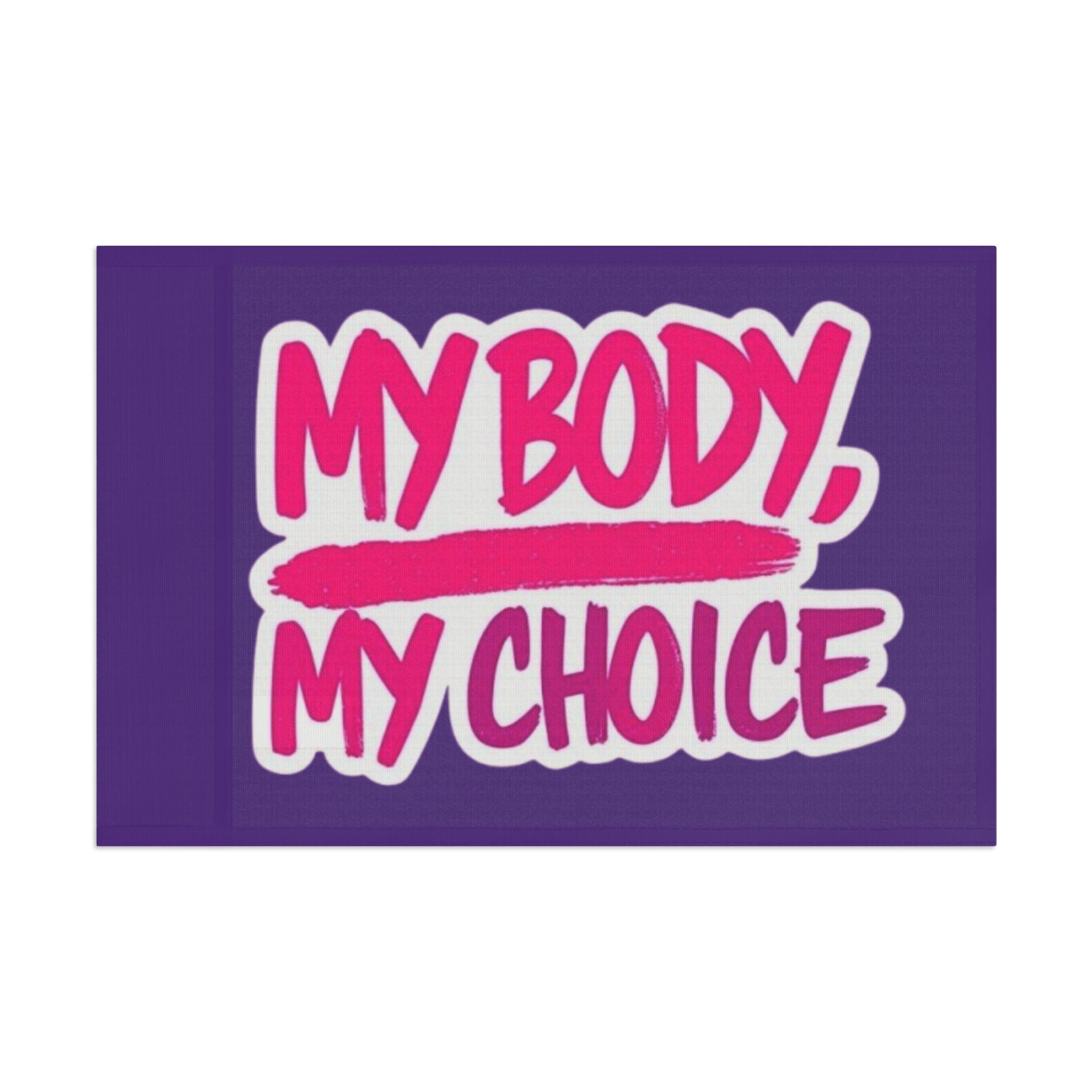 My Body My Choice Flag - EqualiTees.Me