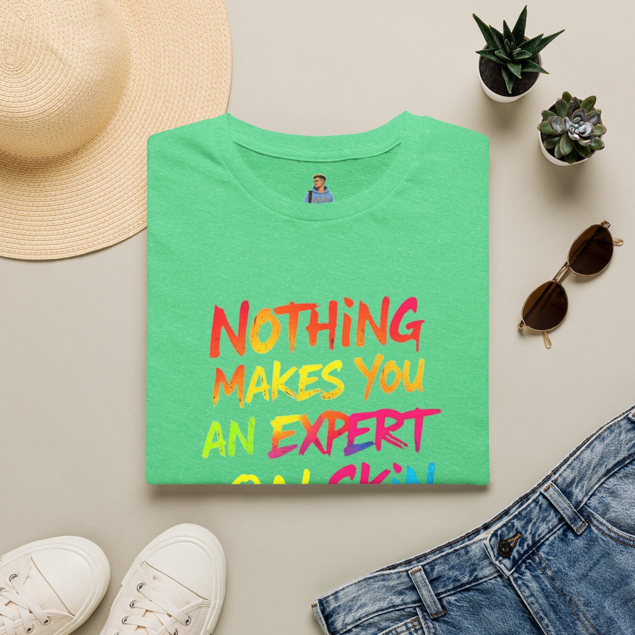 Nothing Makes You An Expert T-Shirt