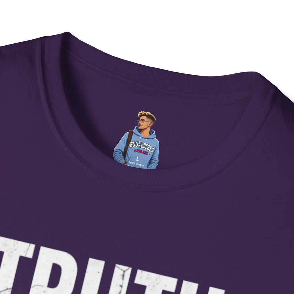 Camiseta unisex de estilo suave: camiseta con el lema "La verdad importa", ideal para activistas y uso diario.