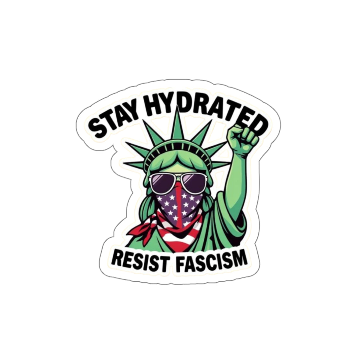 Stay Hydrated, Resist Fascism Sticker - EqualiTees.Me