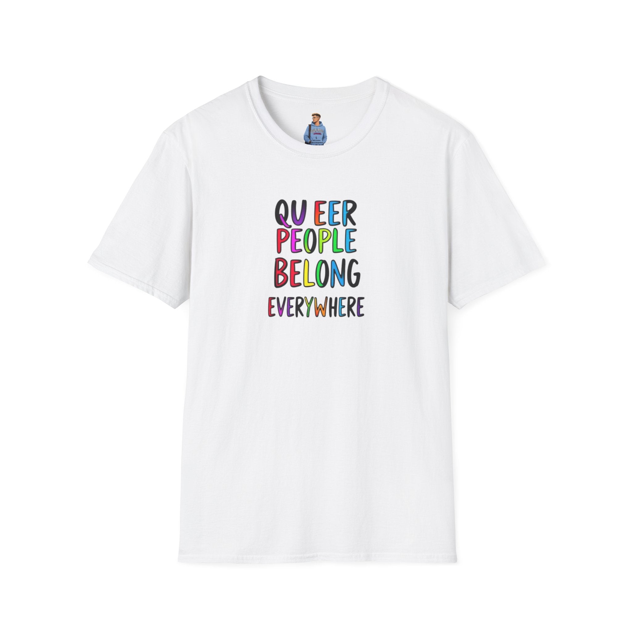 Camiseta unisex de estilo suave Queer Pride: "Las personas queer pertenecen a todas partes"