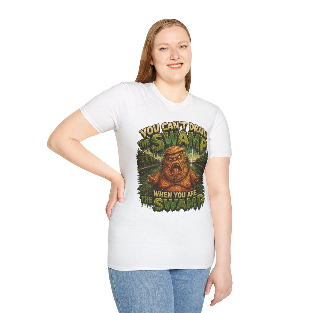 T-Shirt — "You Can't Drain the Swamp when you ARE the Swamp" Graphic Tee