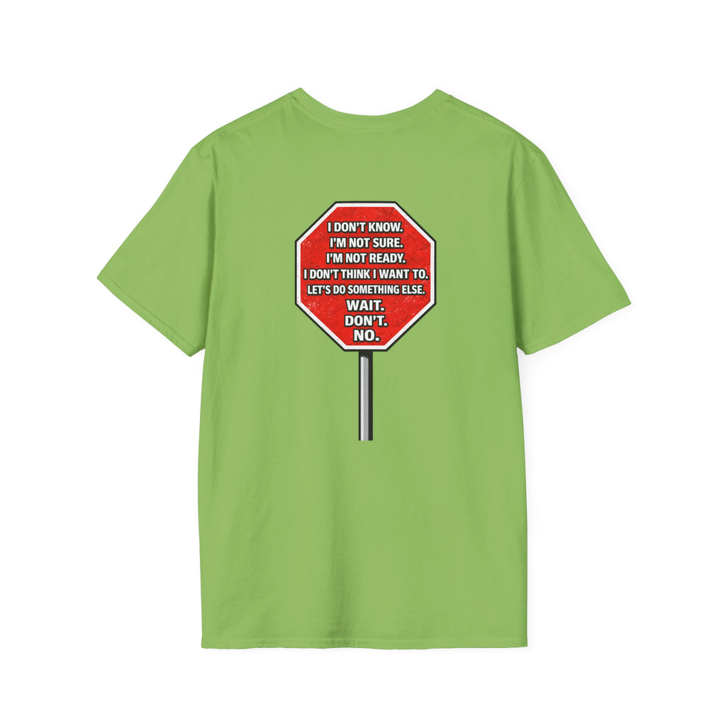 They Said Stop You Will Stop T-Shirt - Consent Awareness