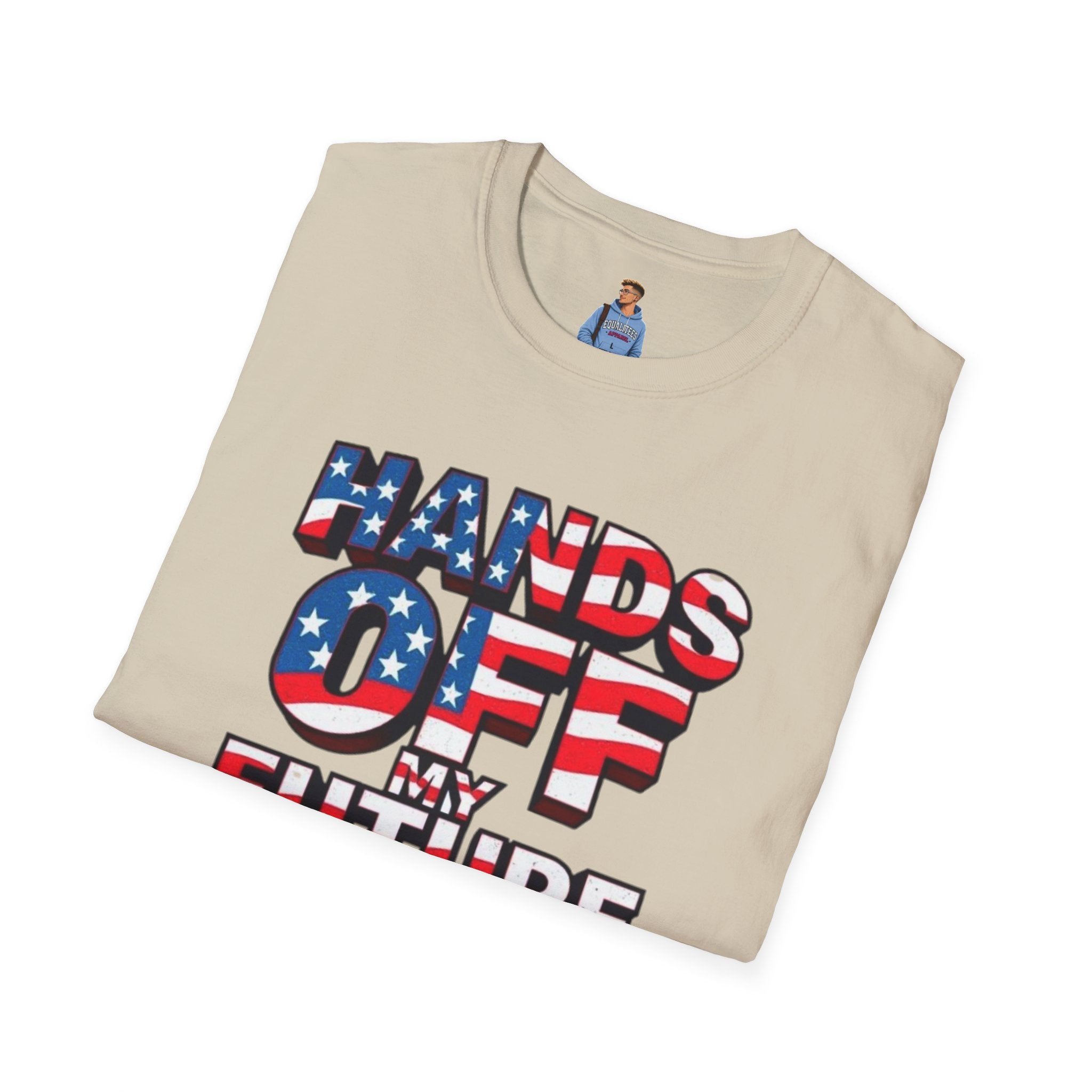 Hands Off My Future Political Statement Tee