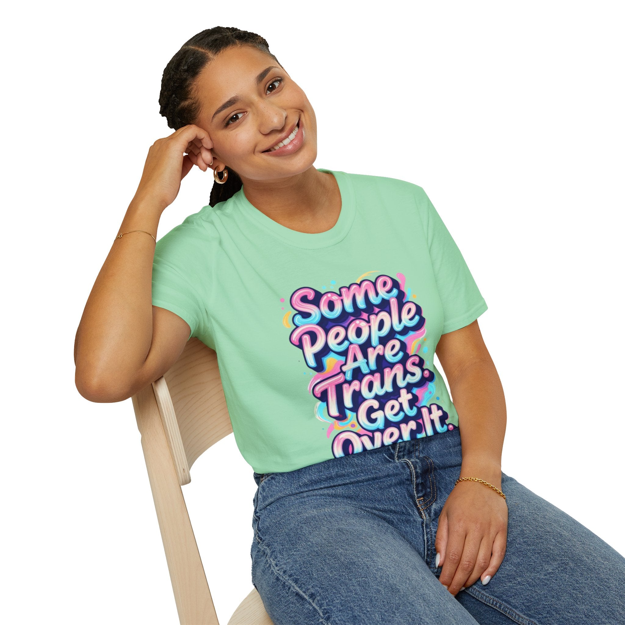 Some People are Trans T-Shirt — "Some People Are Trans. Get Over It." Colorful Pride Tee