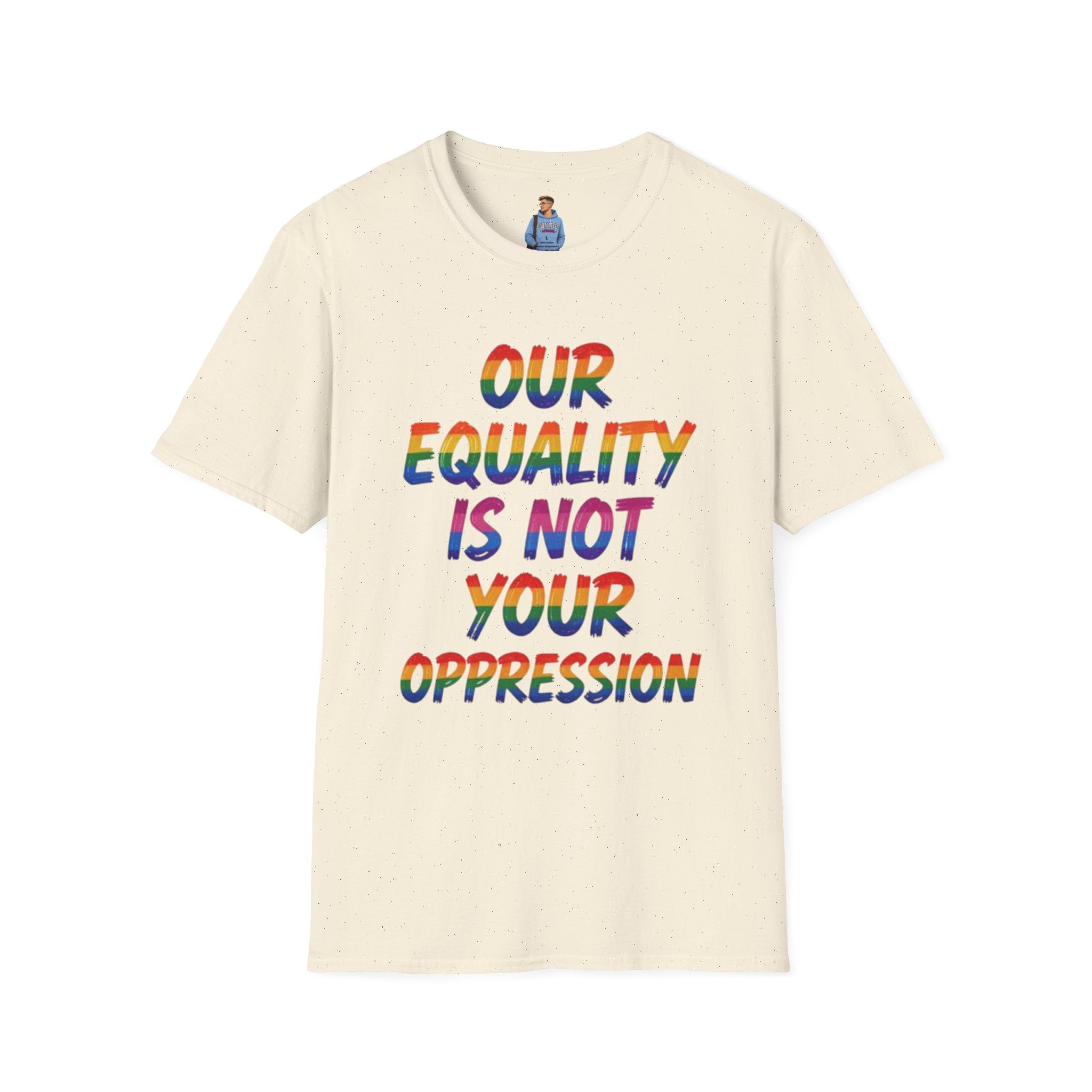 Equality is Not Oppression T-Shirt