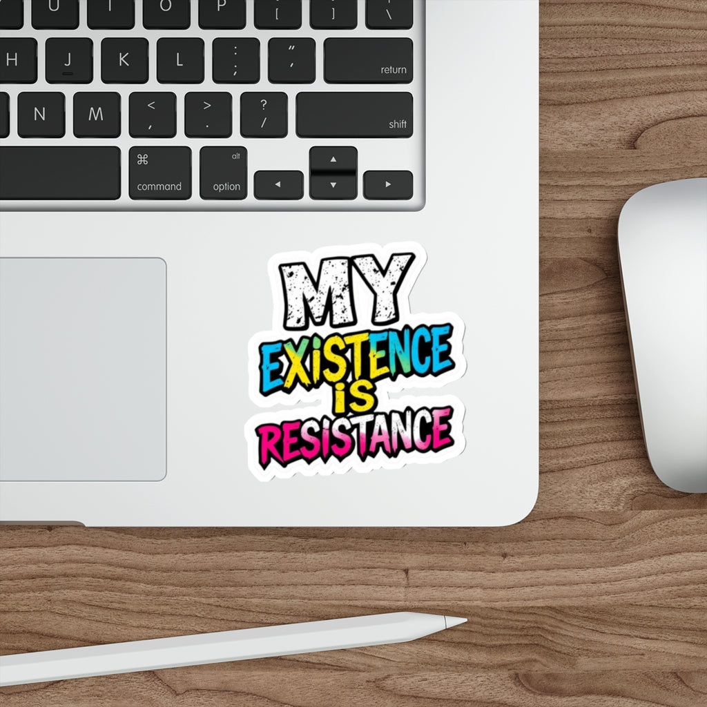 My Existence Is Resistance Die-Cut Sticker