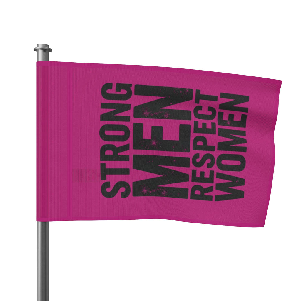 Strong Men Respect Women Protest Flag - EqualiTees.Me