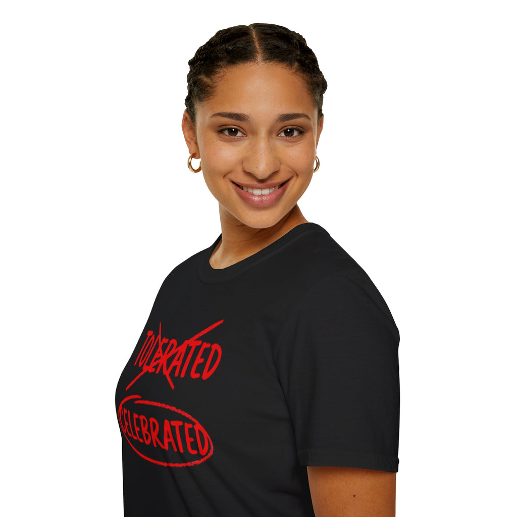 Not Tolerated. Celebrated. T-Shirt