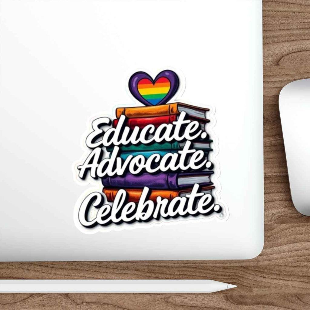Educate Advocate Celebrate Die-Cut Sticker