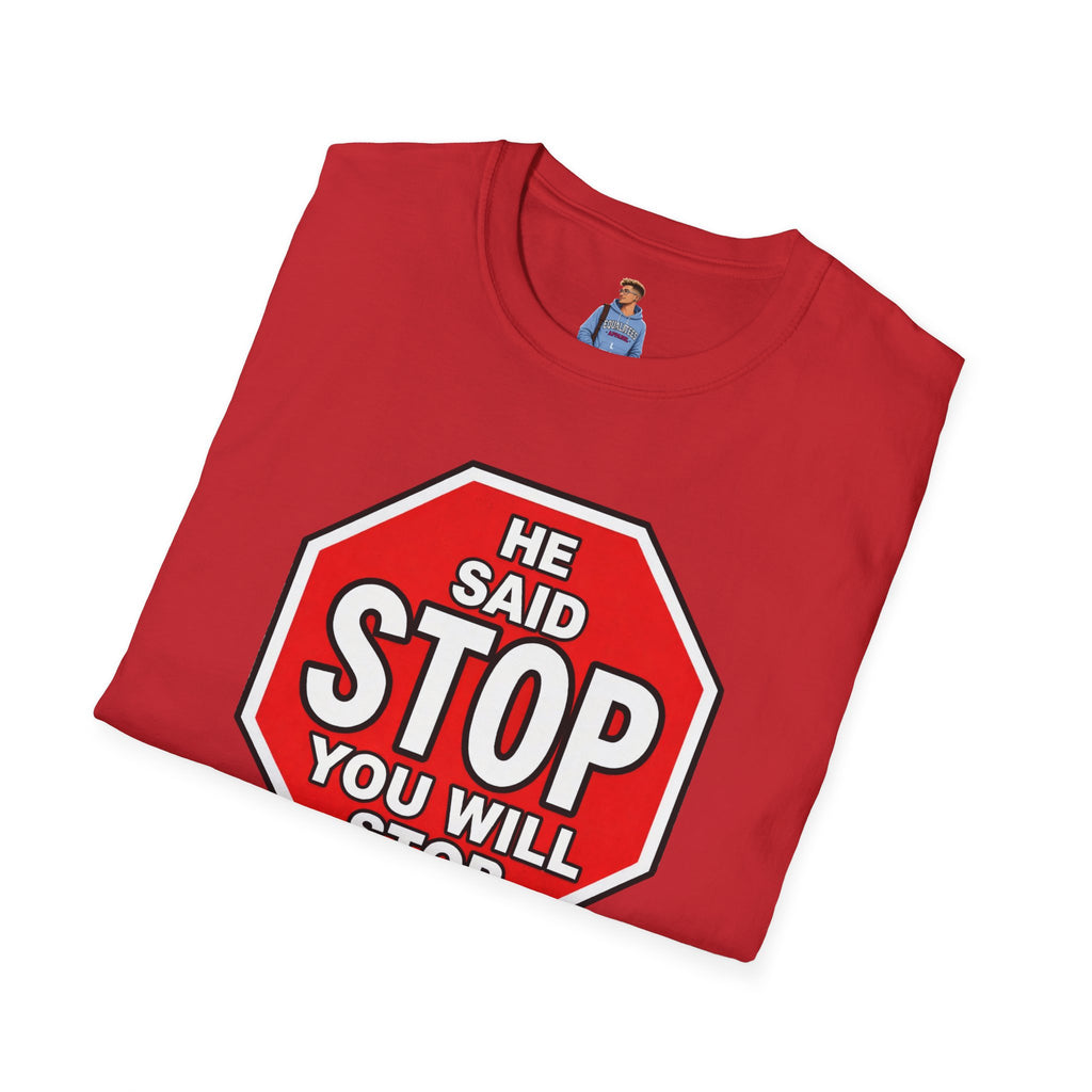 He Said Stop T-Shirt - Consent Awareness