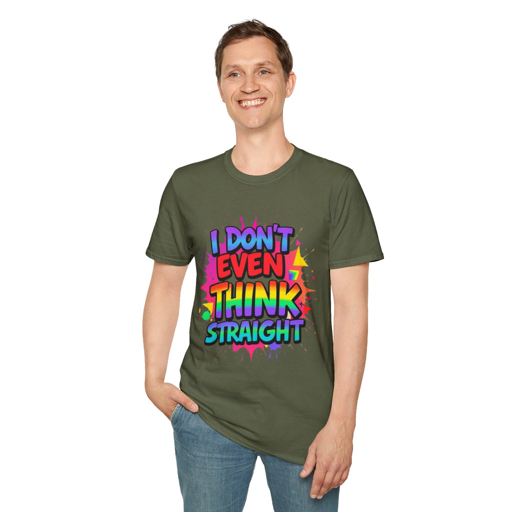 I Don't Even Think Straight T-Shirt