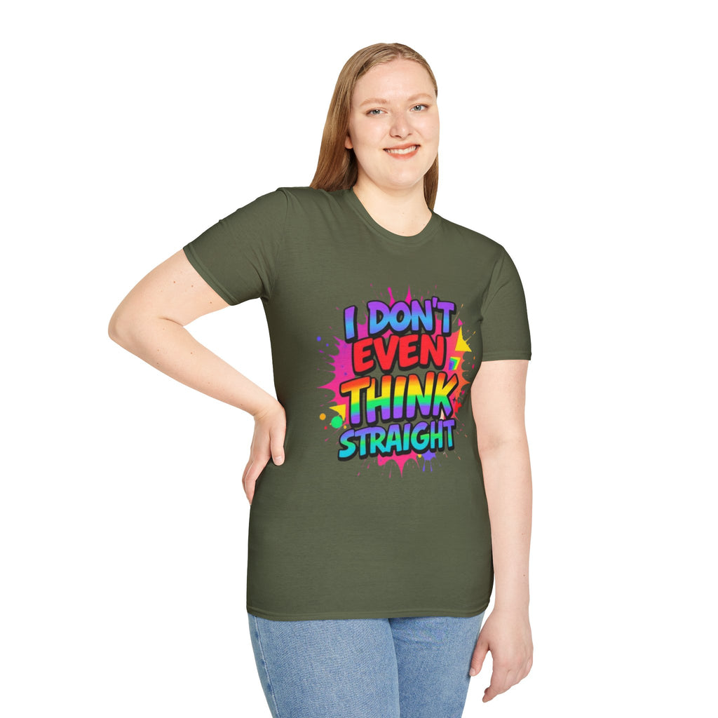 I Don't Even Think Straight T-Shirt