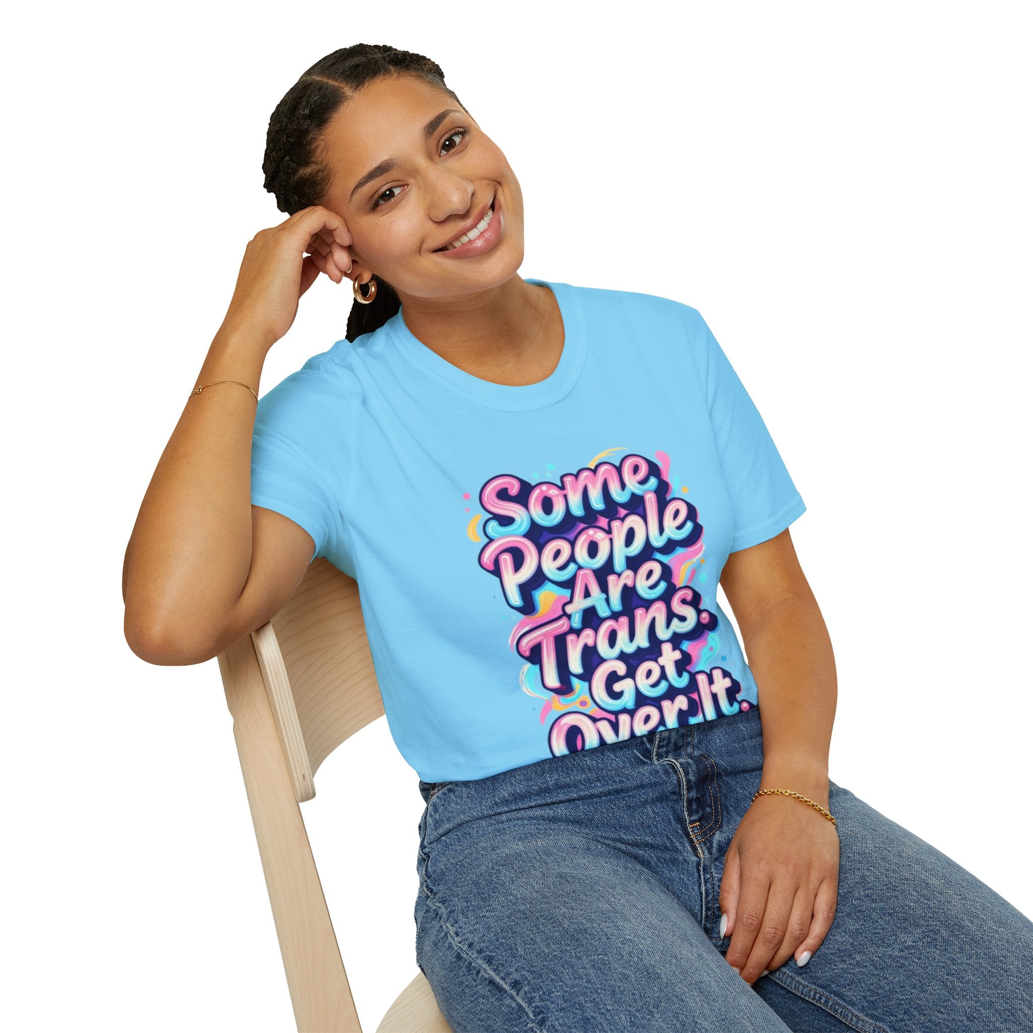 Some People are Trans T-Shirt — "Some People Are Trans. Get Over It." Colorful Pride Tee