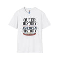 Queer History Is American — Graphic T-Shirt