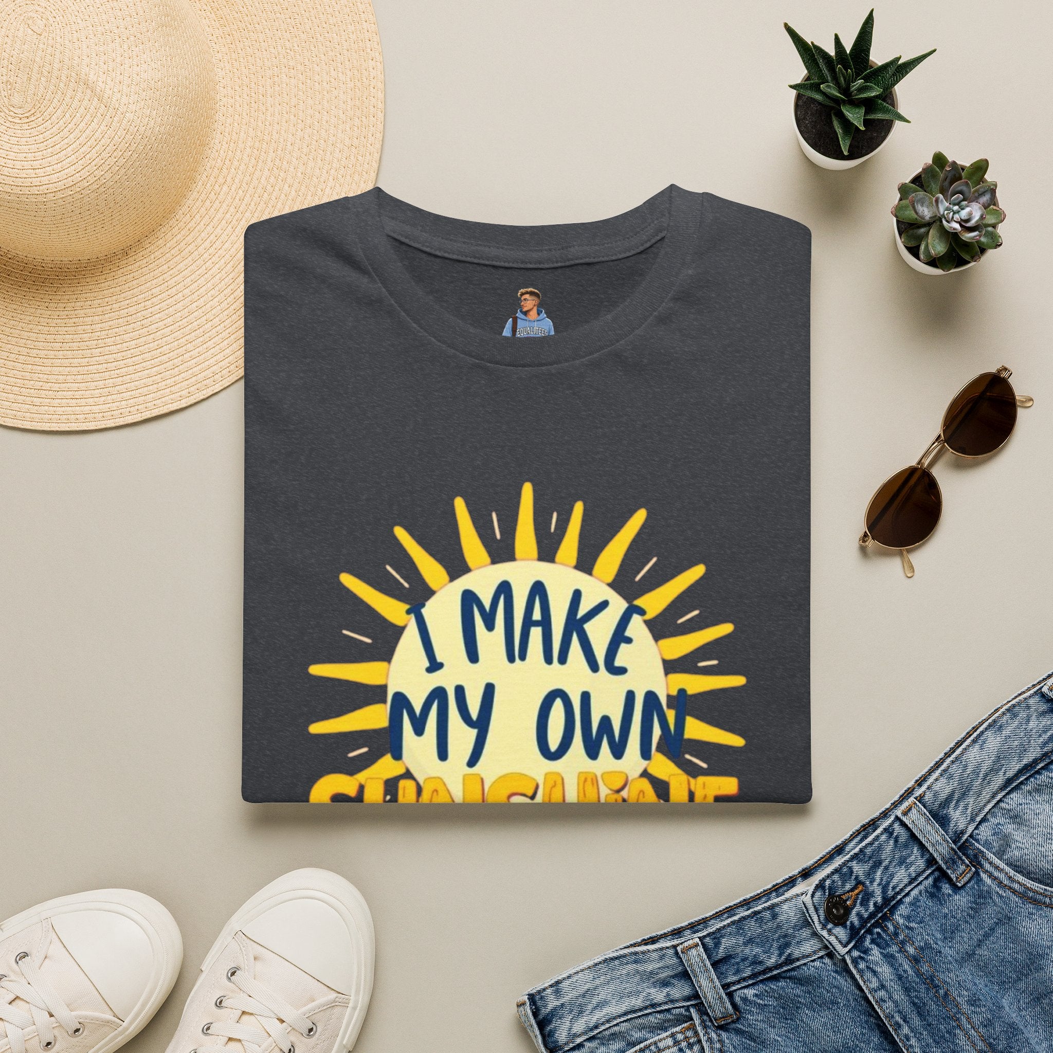 I Make My Own Sunshine Unisex T-Shirt