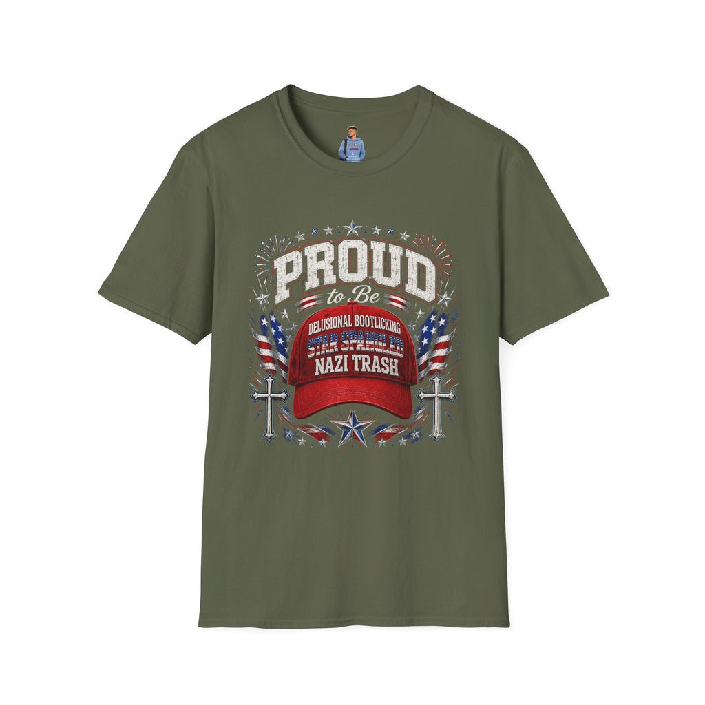 Star Spangled Awesome Graphic Tee ("Proud to Be Delusional Bootlicking Nazi Trash")