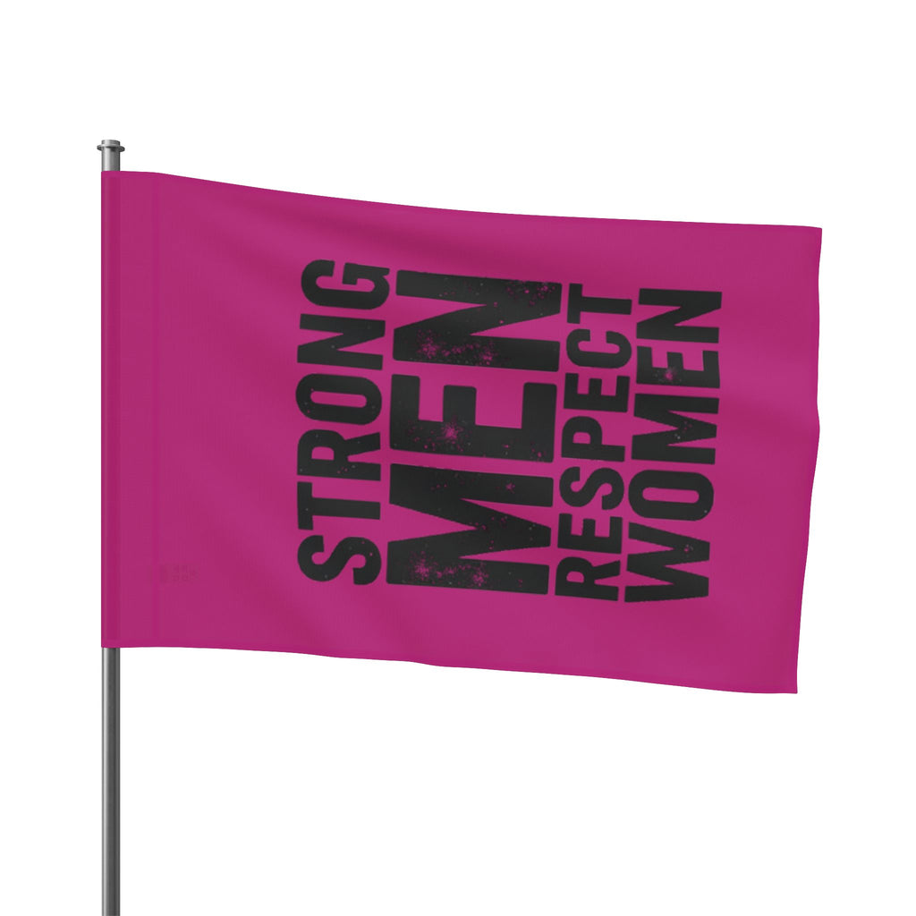 Strong Men Respect Women Protest Flag - EqualiTees.Me