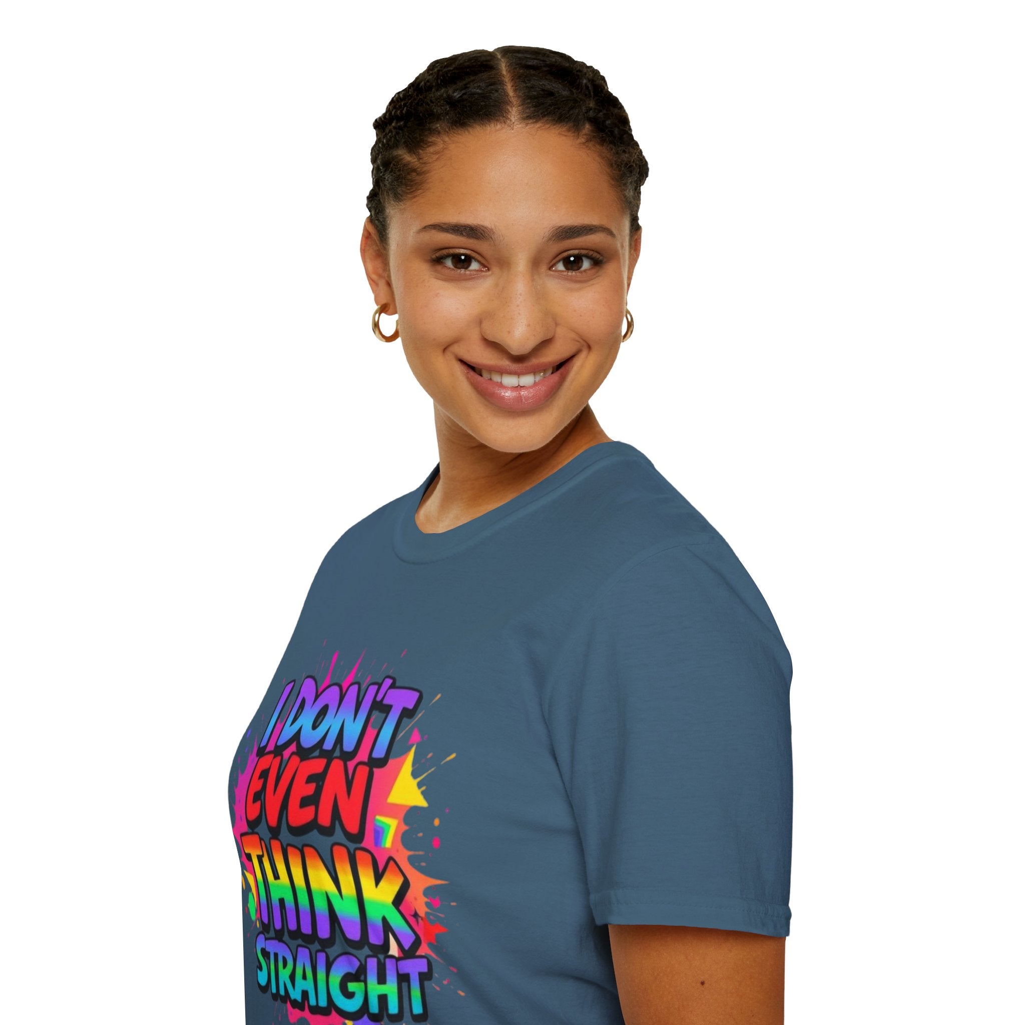 I Don't Even Think Straight T-Shirt