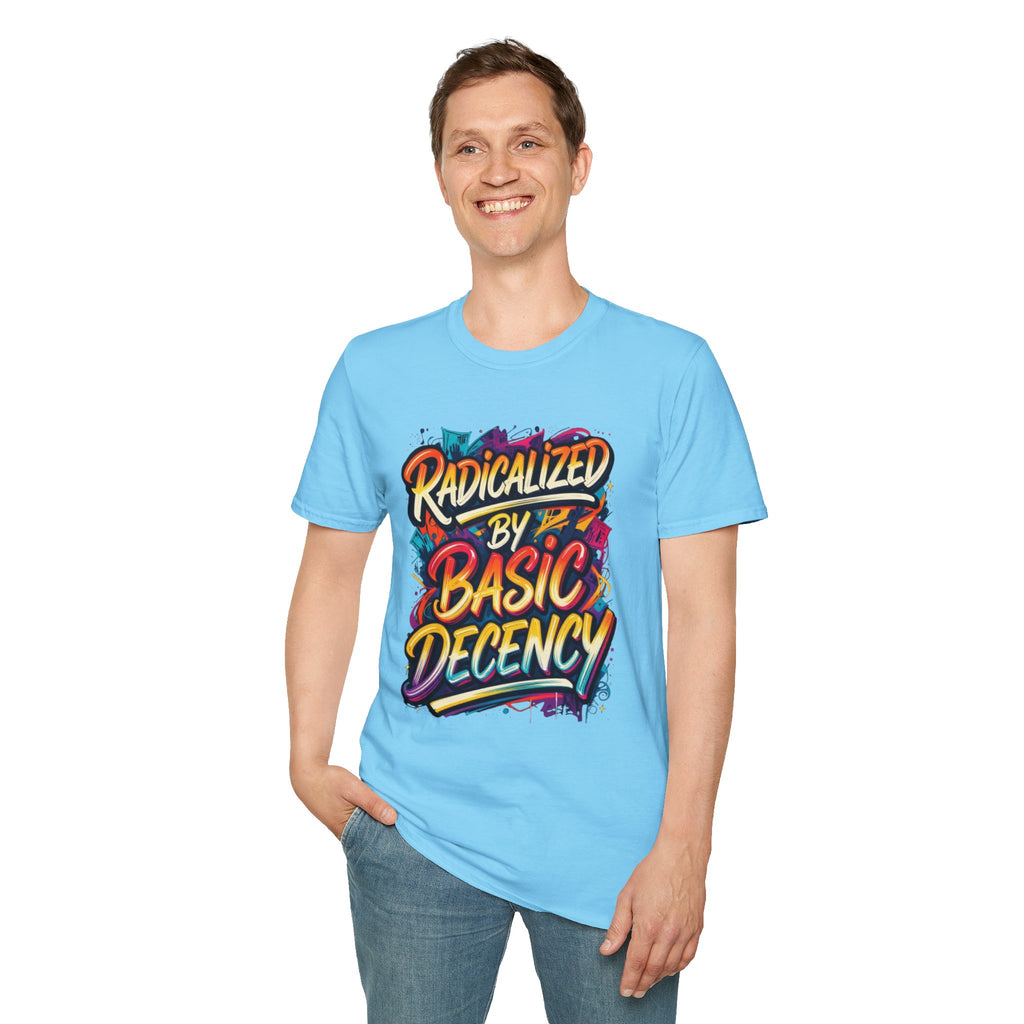 Radicalized by Basic Decency T-Shirt Colorful Graffiti Typography