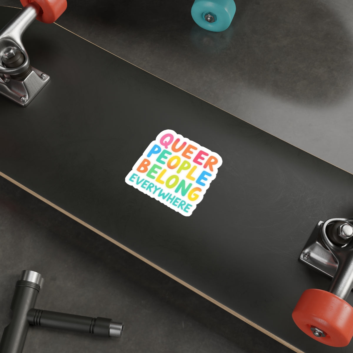 Queer People Belong Everywhere Sticker - EqualiTees.Me