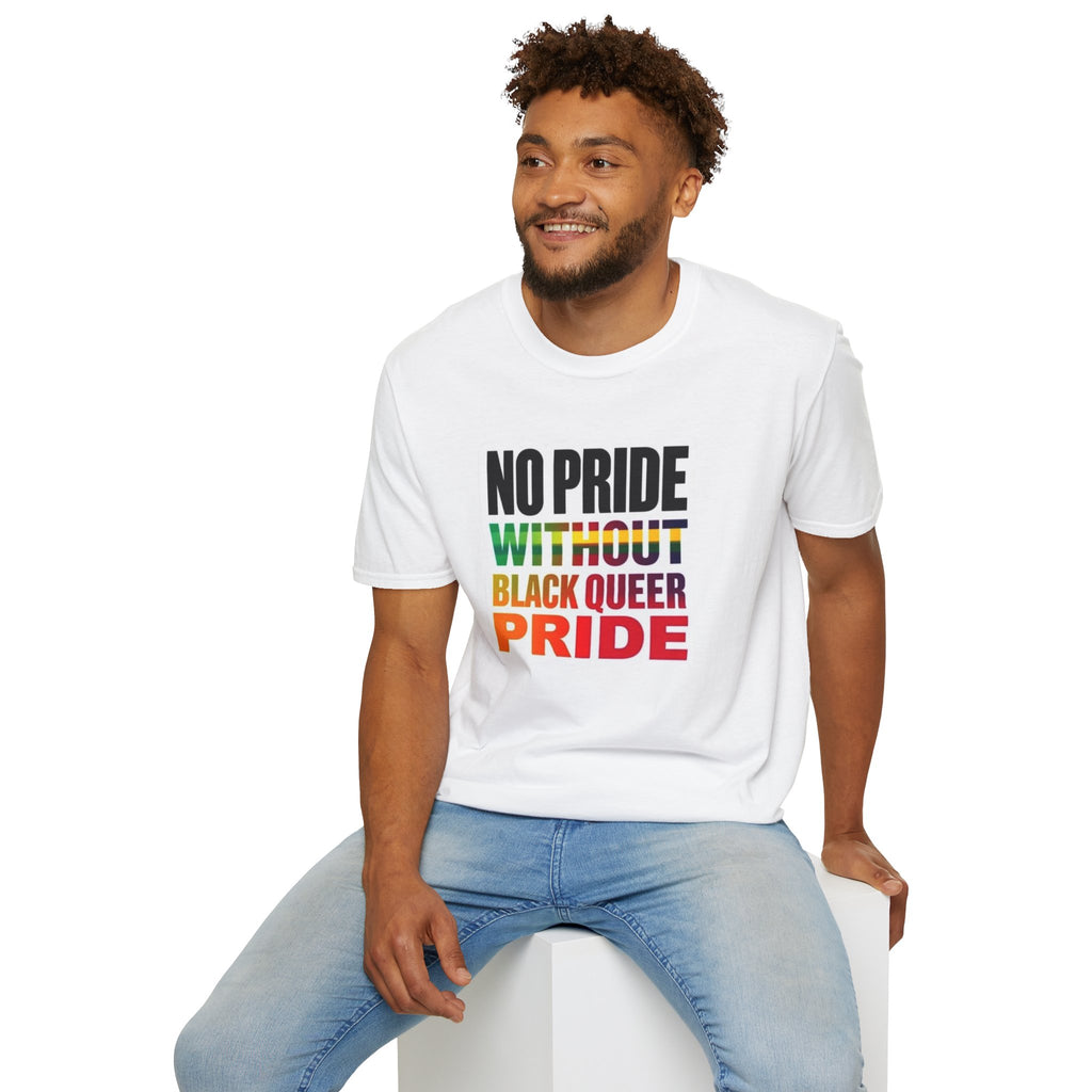 No Pride Without Black Queer Pride T-shirt