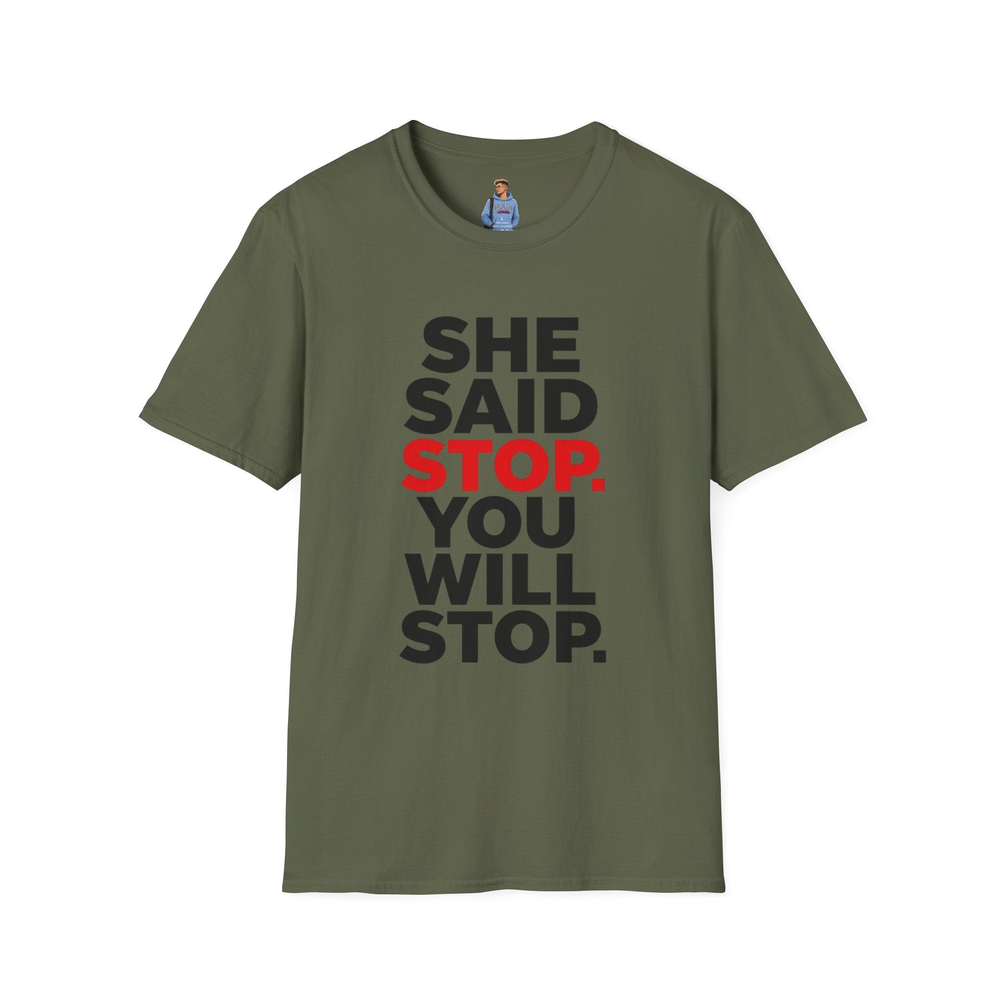 She Said Stop T-Shirt - Bold Statement Tee for Consent Awareness