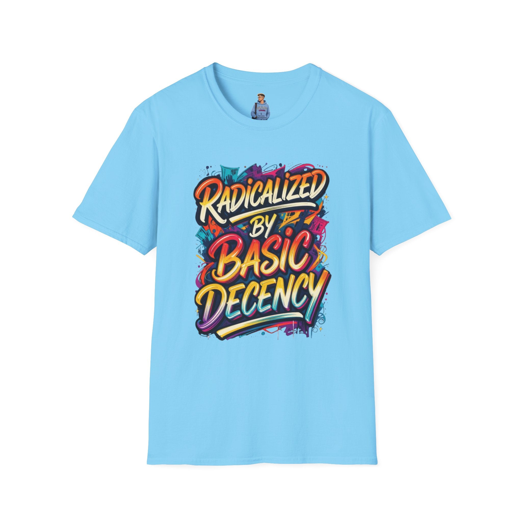 Radicalized by Basic Decency T-Shirt Colorful Graffiti Typography