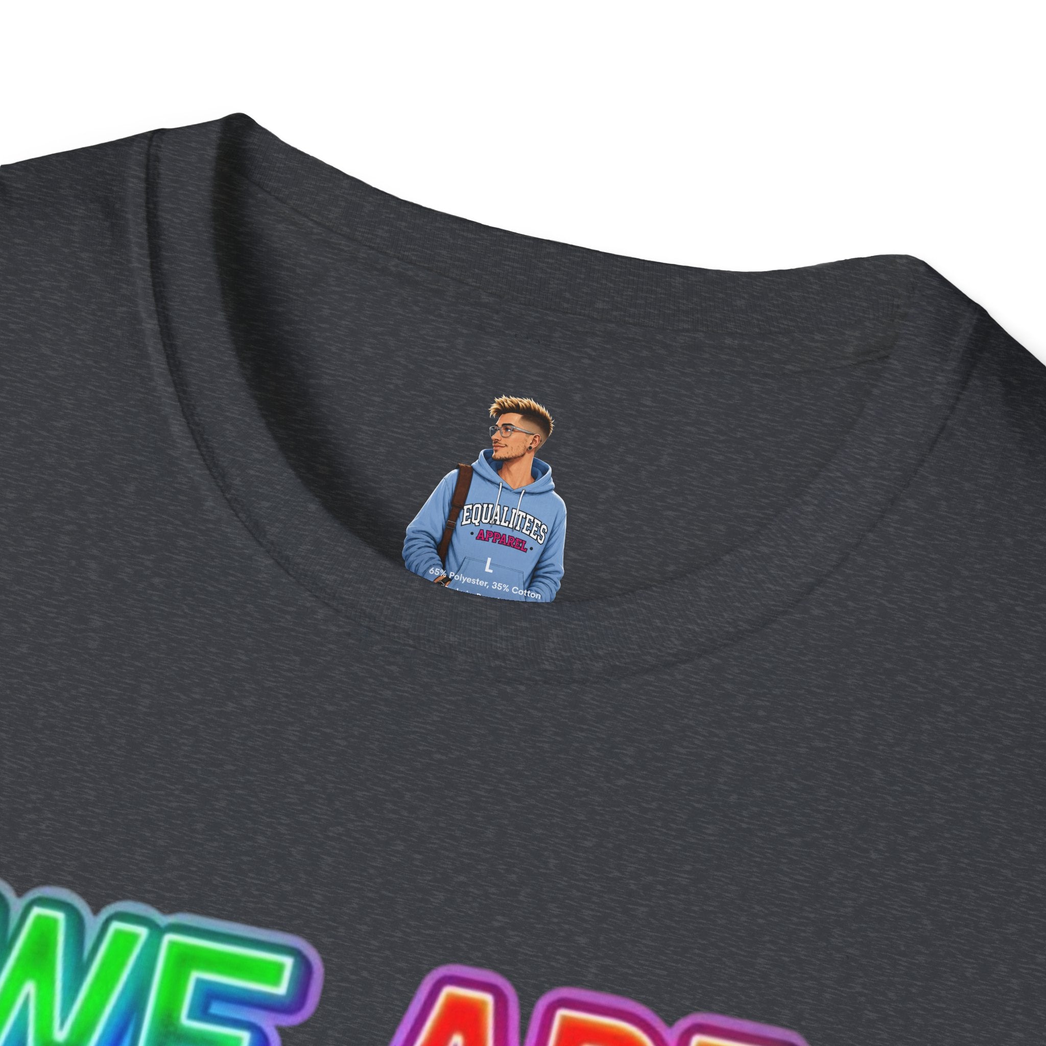 Pride Statement T-Shirt - 'We Are Who We Are' - Unisex Softstyle Tee for Self-Expression