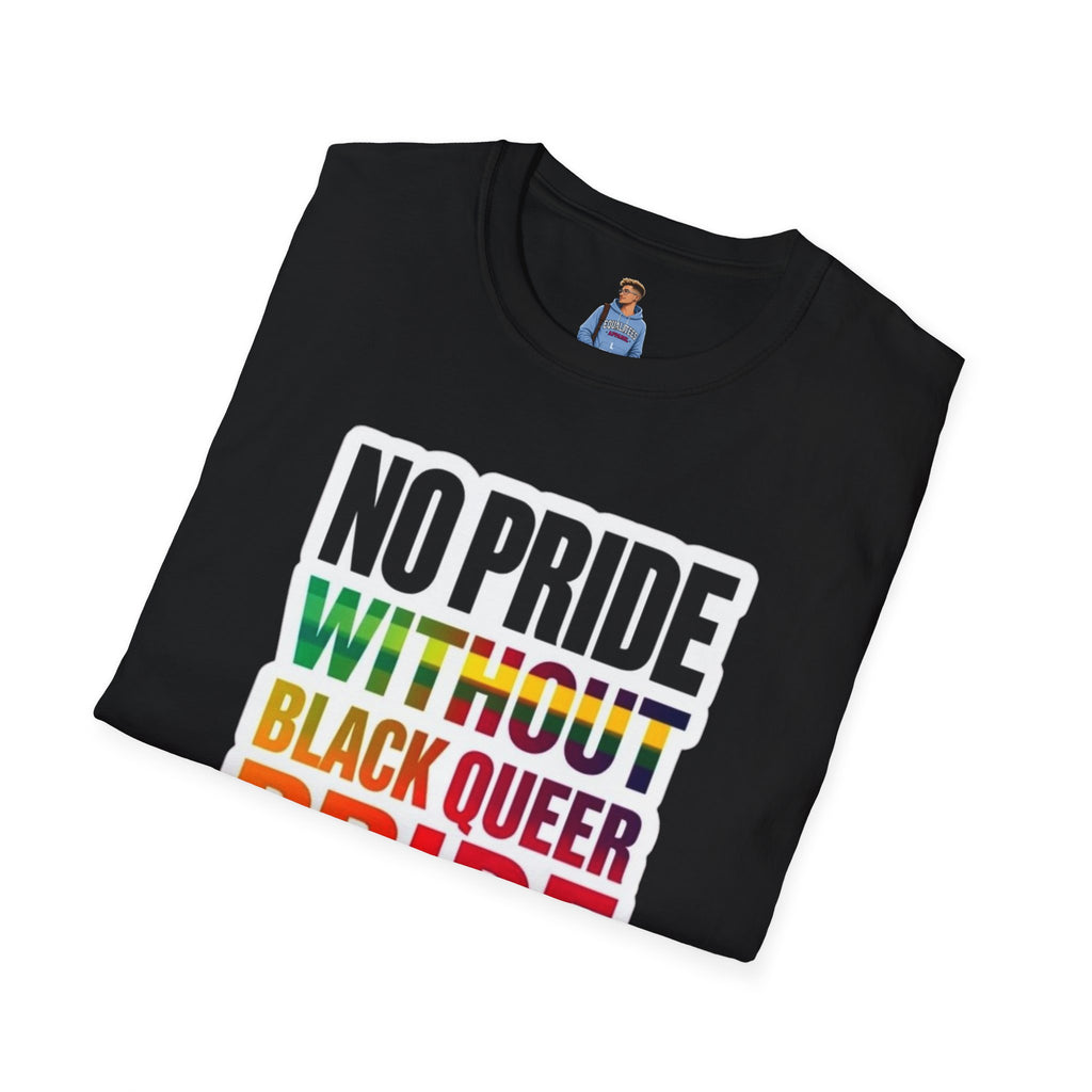 No Pride Without Black Queer Pride T-shirt