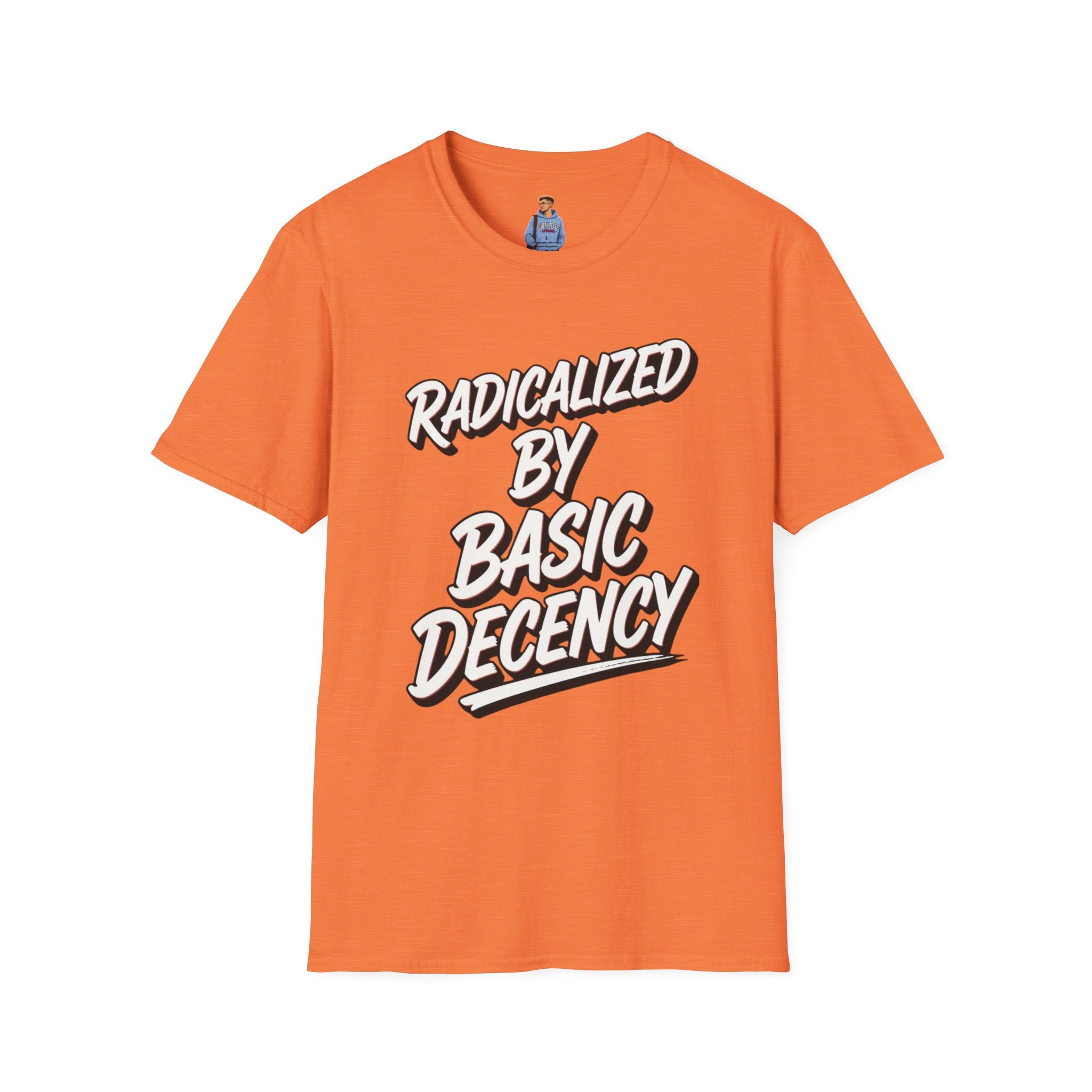 Radicalized by Basic Decency T-Shirt | Social Justice Slogan Shirt