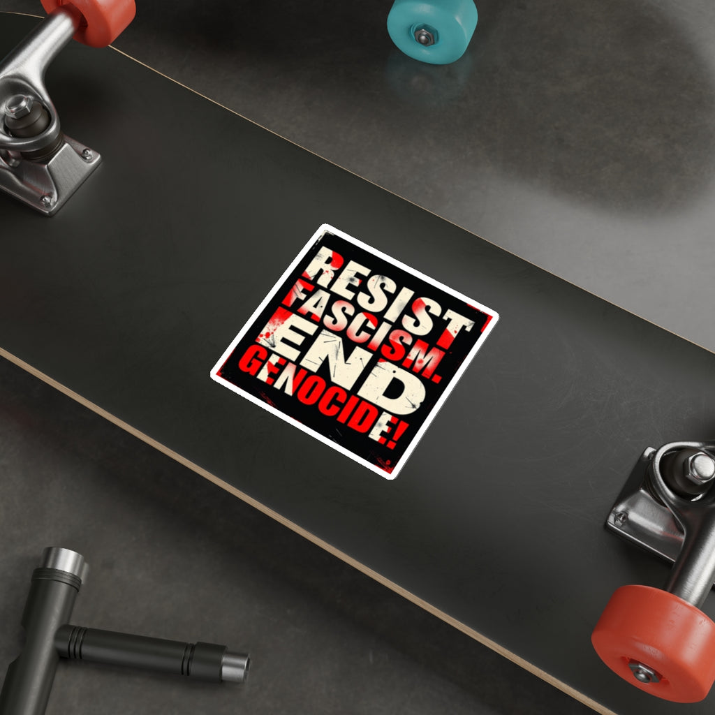 Die-Cut Stickers -  RESIST FASCISM. END GENOCIDE. - EqualiTees.Me