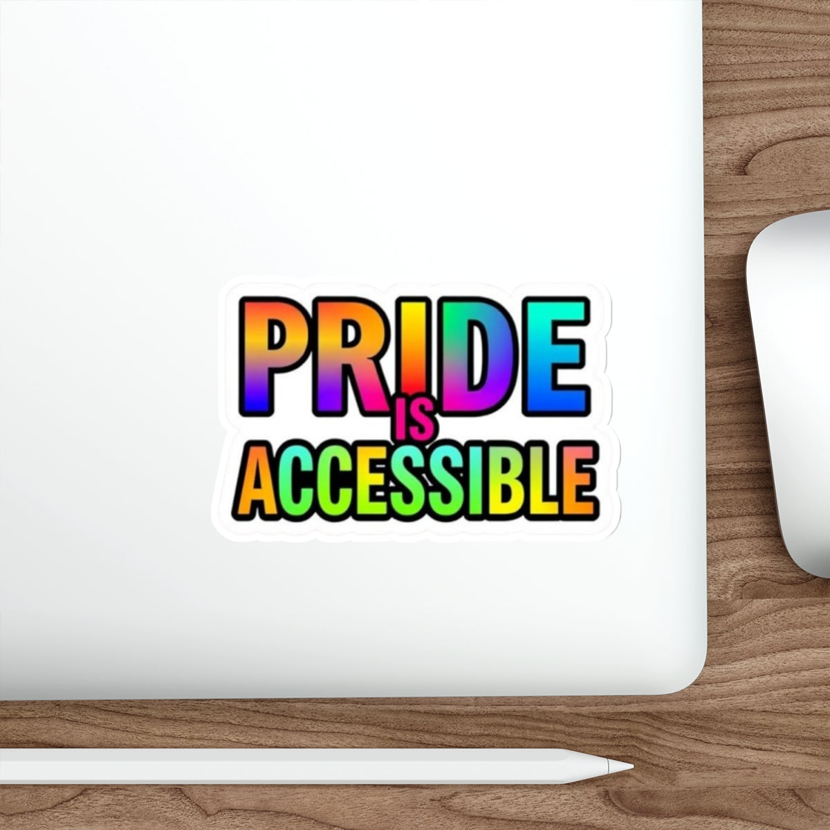 Pride Is Accessible Die-Cut Sticker - EqualiTees.Me