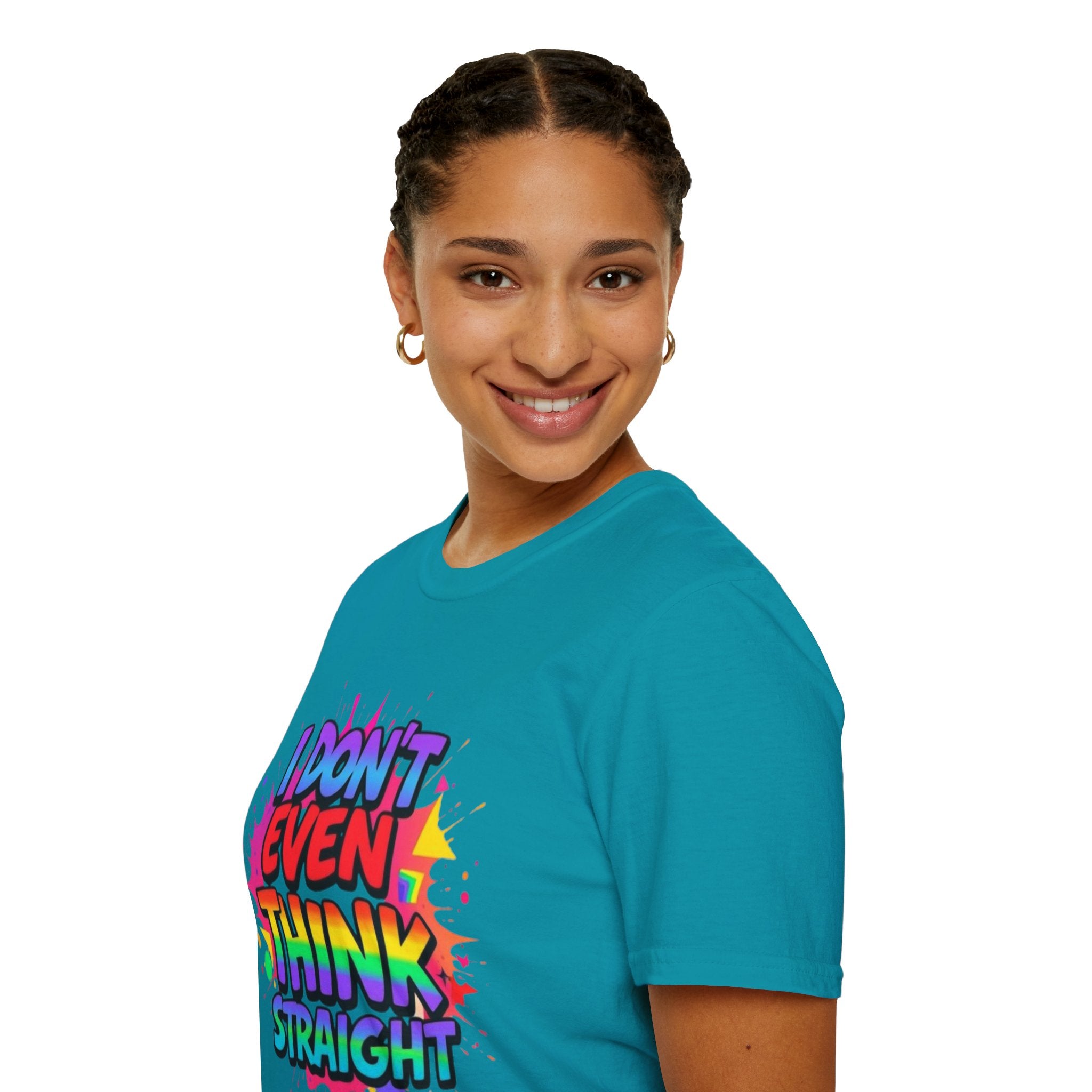I Don't Even Think Straight T-Shirt