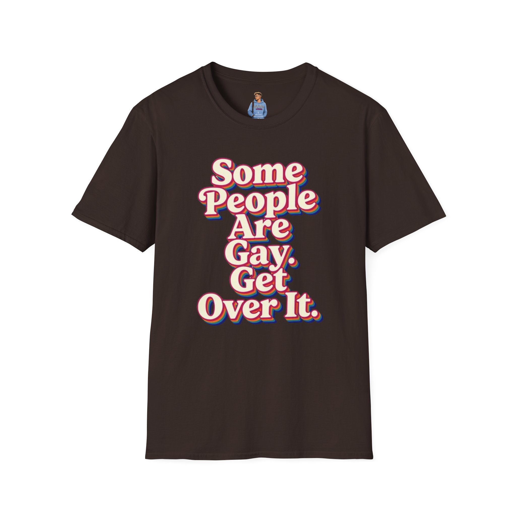 Some People Are Gay, Get Over It T-Shirt