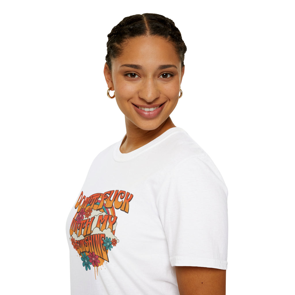 Camiseta unisex de estilo suave "Don't Fuck With My Sunshine"
