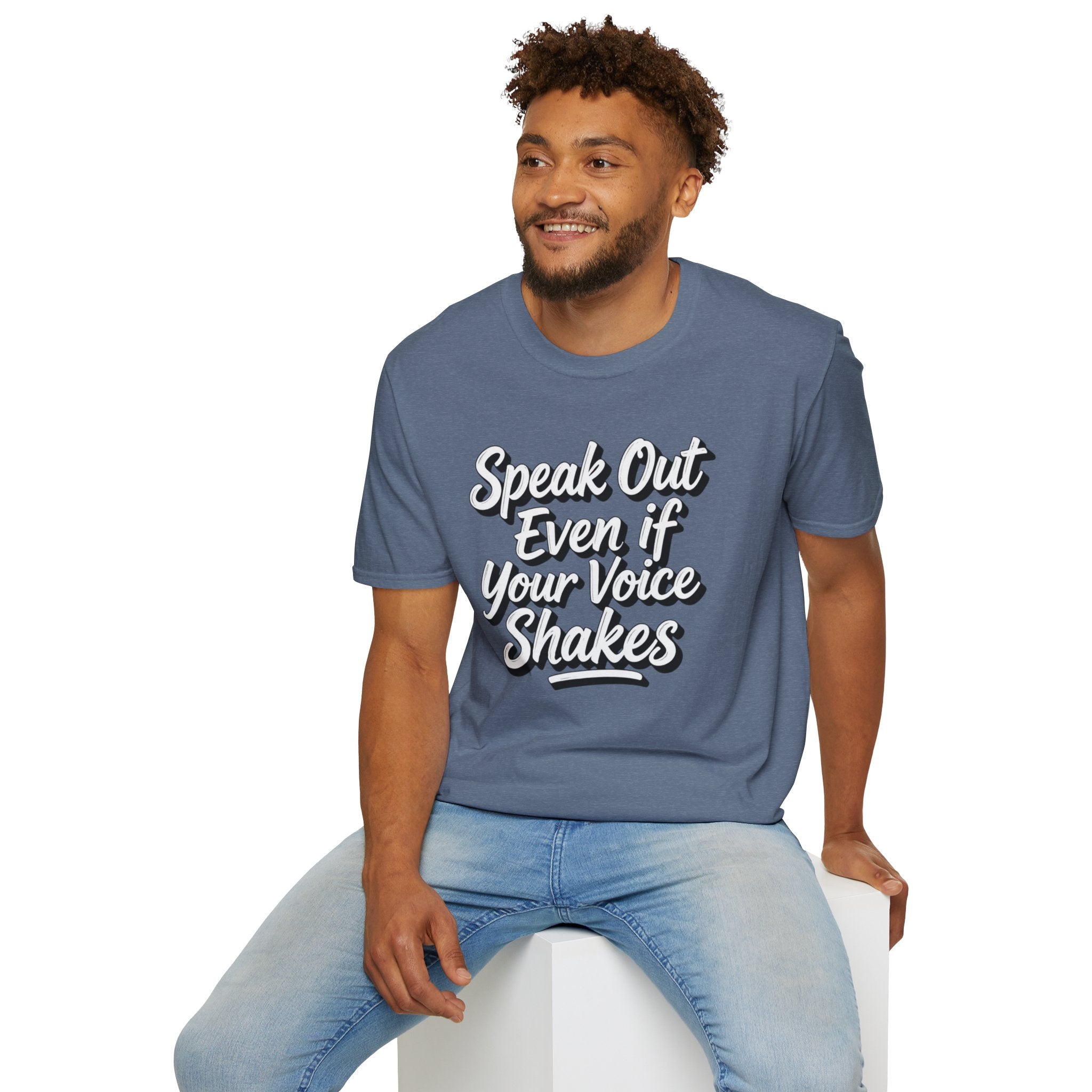 Speak Out T-Shirt Even If Your Voice Shakes