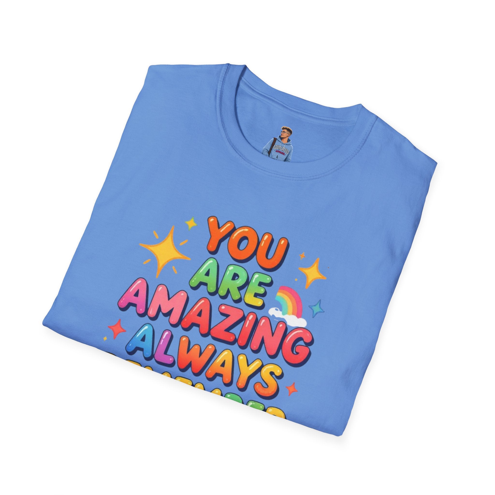 You Are Amazing T-Shirt — Colorful Inspirational Graphic Tee