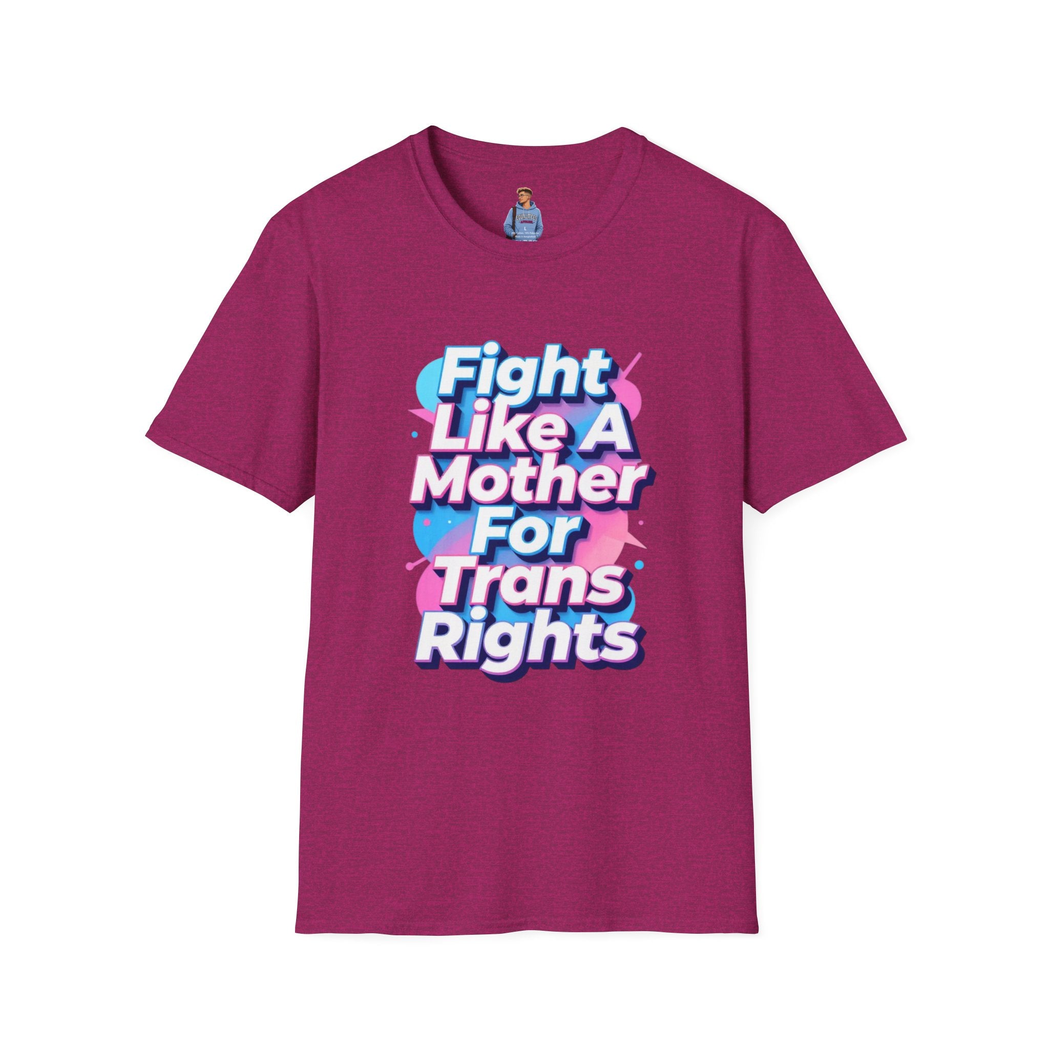 Fight Like A Mother T-Shirt - For Trans Rights