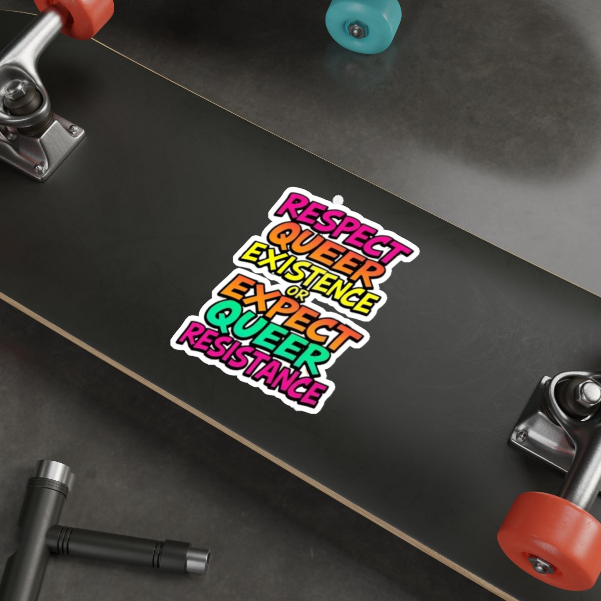 Die-Cut Stickers - RESPECT QUEER EXISTENCE OR EXPECT QUEER RESISTANCE - EqualiTees.Me
