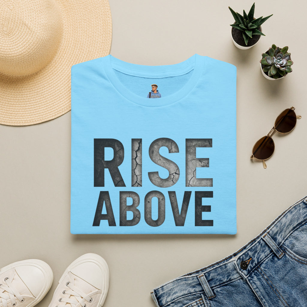 Rise Above Motivational Graphic T-Shirt